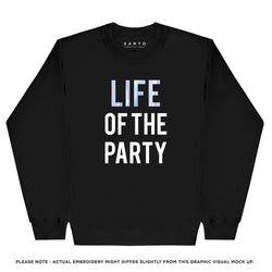 Life of the party holographic Sweatshirt