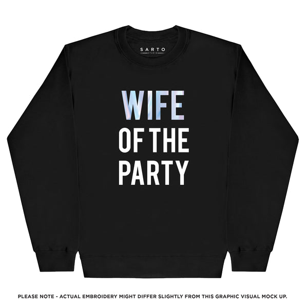 Wife of the party holographic Sweatshirt