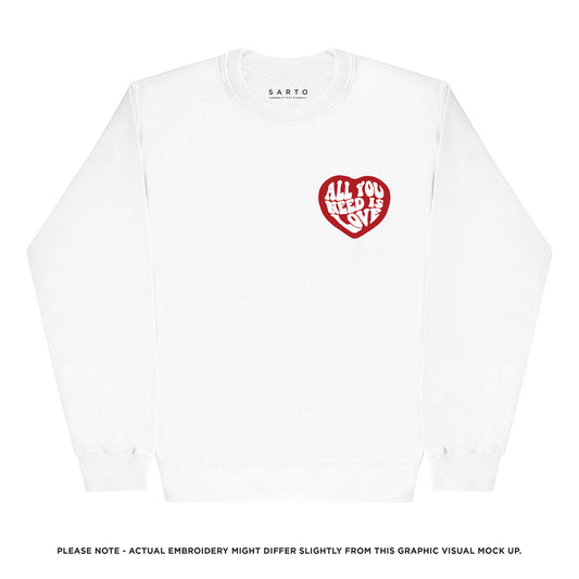 All you need is love sweatshirt