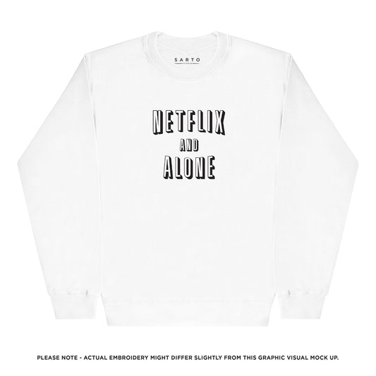 Netflix and alone sweatshirt