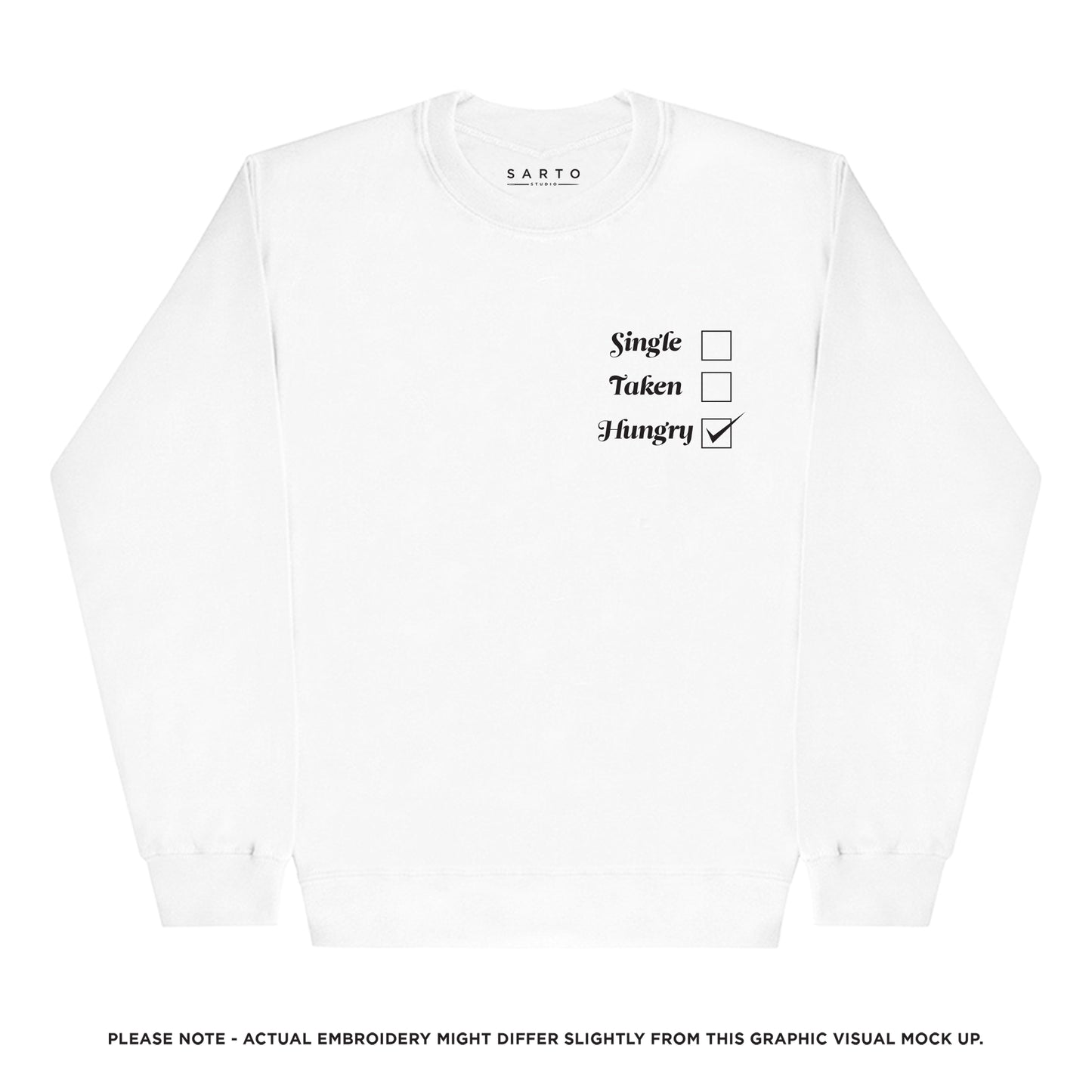 Single taken hungry sweatshirt