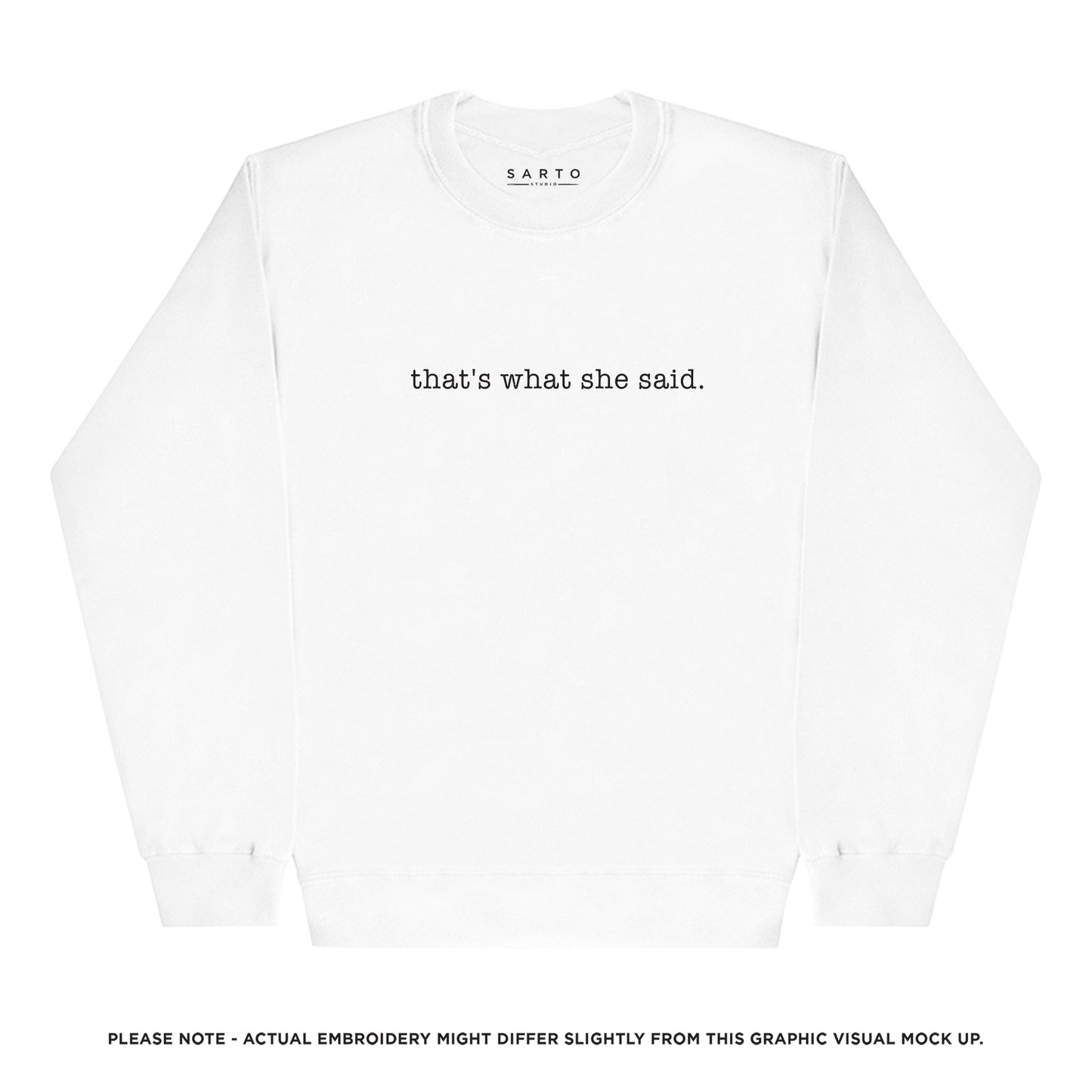 That's what she said sweatshirt